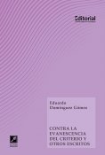 ebook: Contra la evanescencia del criterio y otros escritos