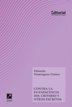 ebook: Contra la evanescencia del criterio y otros escritos