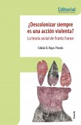 ebook: ¿Descolonizar siempre es una acción violenta?