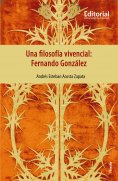 eBook: Una filosofía vivencial: Fernando González