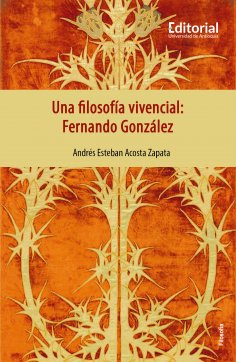 eBook: Una filosofía vivencial: Fernando González