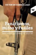 ebook: Fanatismos, mitos y fusiles