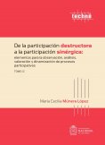 ebook: De la participación destructora a la participación sinérgica: elementos para la observación, análisi