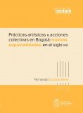 ebook: Prácticas artísticas y acciones colectivas en Bogotá: nuevas espacialidades en el siglo XXI