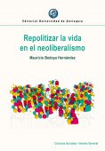eBook: Repolitizar la vida en el neoliberalismo