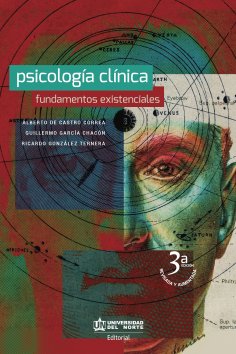 ebook: Psicología clínica. Fundamentos Existenciales. 3a Edición