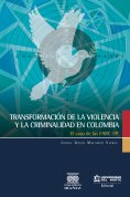 eBook: Transformación de la violencia y la criminalidad en Colombia