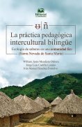 eBook: La práctica pedagógica intercultural bilingüe