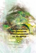 eBook: La agricultura de precisión y herramientas TIC de apoyo