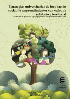 ebook: Estrategias universitarias de incubación social de emprendimientos con enfoque solidario y territori