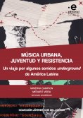 ebook: Música urbana, juventud y resistencia