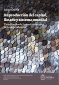 eBook: Reproducción del capital, estado y sistema mundial. Estudios desde la teoría marxista de la dependen