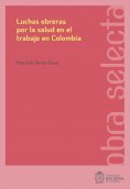 ebook: Luchas obreras por la salud en el trabajo en Colombia