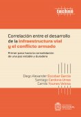 ebook: Correlación entre el desarrollo de la infraestructura vial y el conflicto armado