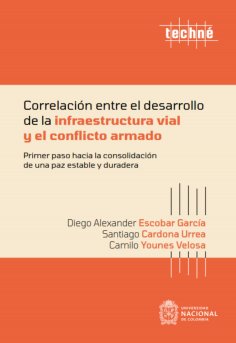 ebook: Correlación entre el desarrollo de la infraestructura vial y el conflicto armado