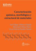 ebook: Caracterización química, morfológica y estructural de materiales