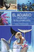 ebook: El acuario. Un museo de colecciones vivas