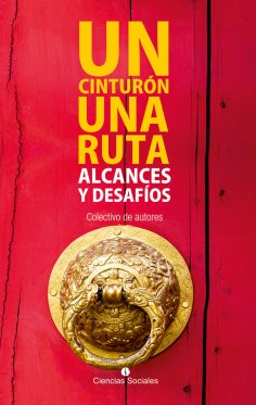 eBook: Un cinturón, una ruta: Alcances y desafíos