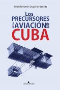 ebook: Los precursores de la aviación en Cuba