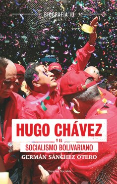 eBook: Hugo Chávez y el socialismo bolivariano