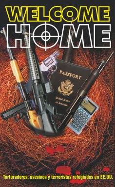ebook: Welcome Home. Torturadores, asesinos y terroristas refugiados en EE.UU.