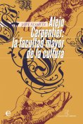 ebook: Alejo Carpentier. La facultad mayor de la cultura