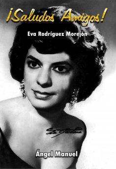 ebook: ¡Saludos, Amigos! Eva Rodríguez Morejón