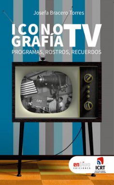 eBook: Iconografía TV. Programas, rostros, recuerdos
