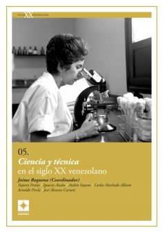 eBook: Ciencia y técnica en el siglo XX venezolano