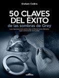 eBook: 50 Claves del éxito de las sombras de Grey