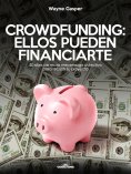 eBook: Crowdfunding: Ellos pueden financiarte