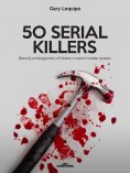 ebook: 50 SERIAL KILLERS