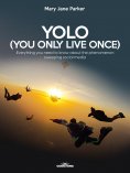 ebook: YOLO (You Only Live Once)