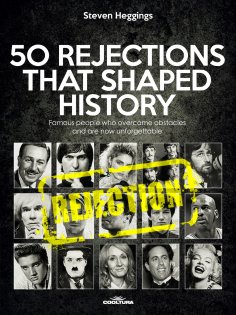 ebook: 50 REJECTIONS THAT SHAPED HISTORY