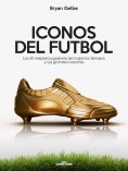 ebook: ICONOS DEL FUTBOL