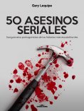 ebook: 50 ASESINOS SERIALES