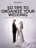 eBook: 50 Tips to Organize your Wedding