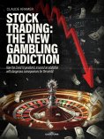 eBook: Stock Trading: The New Gambling Addiction