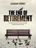 eBook: THE END OF RETIREMENT