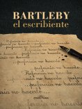 eBook: Bartleby, el escribiente