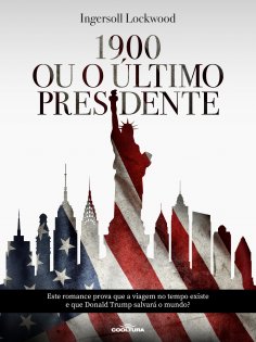 ebook: 1900 Ou o último presidente