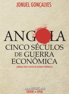 eBook: Angola Cinco Séculos de Guerra Econômica
