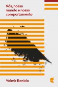 ebook: Nós, nosso mundo e nosso comportamento