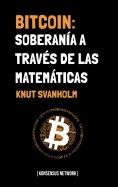 eBook: Bitcoin: Soberanía a través de las matemáticas
