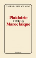 ebook: Plaidoirie pour un Maroc laïque