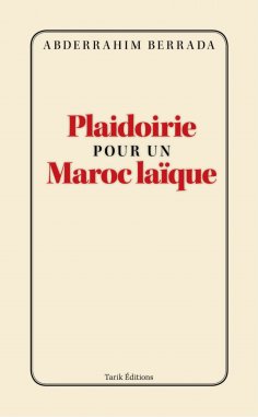 ebook: Plaidoirie pour un Maroc laïque