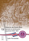 eBook: Historia de Costa Rica durante la dominación española 1502-1821