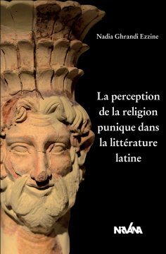 eBook: La perception de la religion punique dans la littérature latine