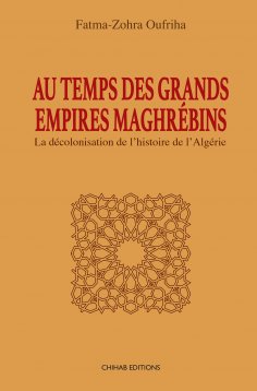 ebook: Au temps des Grands Empires Maghrébins