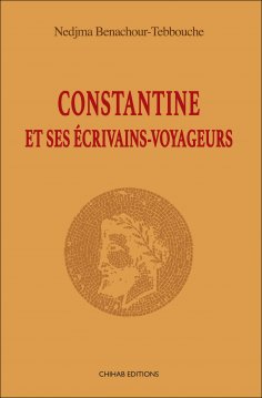 eBook: Constantine et ses écrivains-voyageurs